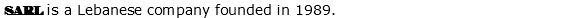  SARL is a Lebanese company founded in 1989.